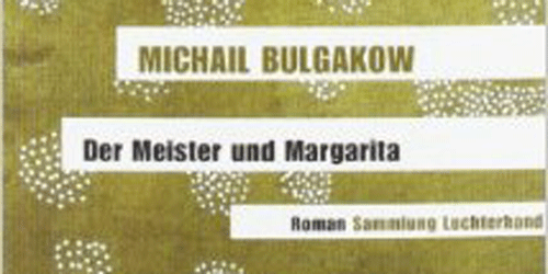 Mein spirituelles Lieblingsbuch: Der Meister und Margarita