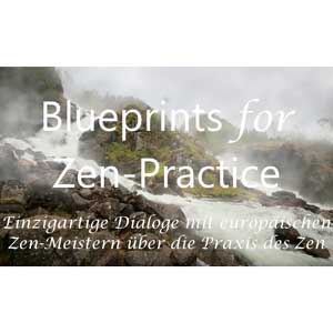 Blueprints for Zen-Practice