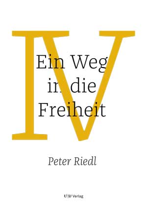 UW117 REZ Peter Ein Weg in die Freiheit Peter Riedl